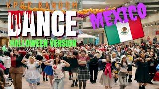 KPOP RANDOM DANCE HALLOWEEN 2024 FROM MEXICO 