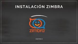 Instalación del servidor de correo zimbra en Centos8