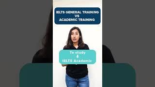 IELTS General Training vs Academic Training | Which One Should You Choose? | Leverage Edu