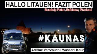 #1023 AdBlue Verbrauch! Fazit Polen | LITAUEN, längste Fußgängerzone meiner Welt in KAUNAS Altstadt