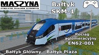 MaSzyna - Gameplay "Bałtyk SKM-1 =Pociąg aglomeracyjny EN62-001= Bałtyk Główny-Bałtyk Plaża"