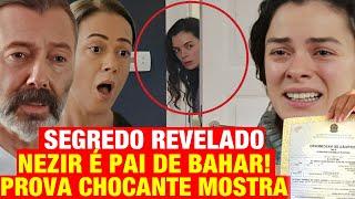 FORÇA DE MULHER - SEGREDO REVELADO! Nezir É PAI de Bahar! Prova CHOCANTE MOSTRA!