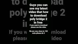 Go and watch my how to download poly bridge 2 in free || Gaming super channel  || ️