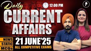 21 June Current Affairs 2025 | Daily Current Affairs | Current Affairs Today
