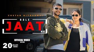 Role Jaat Ke (Official Video) Chetan Nitharwal | Krishan Madha | Mohini  | New Haryanvi Jaat Song