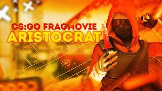 Aristocrat (csgo fragmovie)