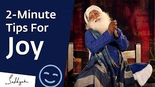 5 Tips To Always Be Joyful – Sadhguru