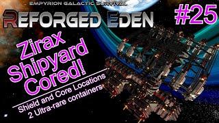 ZIRAX SHIPYARD CORED  | REFORGED EDEN | EMPYRION GALACTIC SURVIVAL | #25