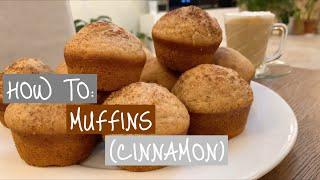 HOW TO MAKE CINNAMON MUFFINS