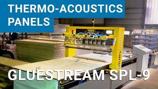 Thermo-acoustics panels | One-component PUR adhesive-applying machine Gluestream SPL-9