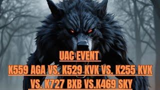 Guns Of Glory GOG Uac Event K559 AGA vs K529 KVK vs K255 Kvk vs K727 BxB vs K469 SKY