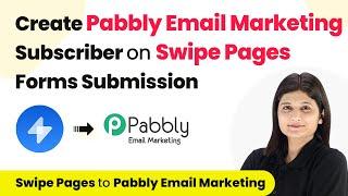 How to Create Pabbly Email Marketing Subscriber on Swipe Pages Forms Submission