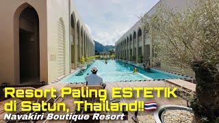 NAVAKIRI BOUTIQUE Resort Satun, Thailand | HARGA TAK LOGIK!! | FULL REVIEW