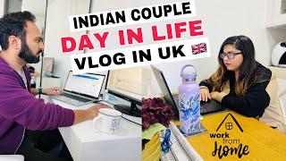 Day In LIFE Of An Indian Couple In UK | Work From Home Routine