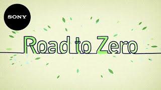 Sony’s Environmental Plan "Road to Zero" | Official Video