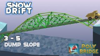 3 - 5 Dump Slope | Poly Bridge Android