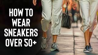 How to Wear Sneakers for Women Over 50+