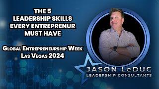 The 5 Leadership Skills Every Entrepreneur Must Have - BONUS from Global Entrepreneurship Week