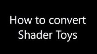 Shadertoy to Unity Conversion Tutorial