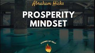 Abraham Hicks: The Prosperity Mindset