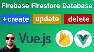 create , fetch , edit , delete (CRUD) Vue.js and Firebase Firestore database