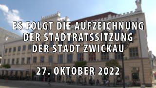 Stadtratssitzung der Stadt Zwickau vom 27.10.2022 Teil 2