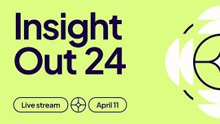 Insight Out 2024 Live Stream