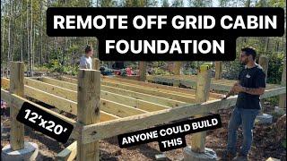 SIMPLE OFF GRID CABIN FOUNDATION | REMOTE CABIN BUILD | COULD YOU BUILD THIS?