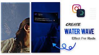 [2023] How To Create Water Wave Effect  Instagram Viral Reels Editing @shahmaedits