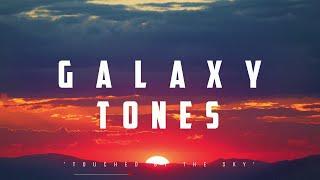 GalaxyTones - Touched By The Sky | Stirring | New Age Chill Music 2024 (Global) #newagemusic2024