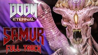 Samur (Full) REMASTER | Andrew Hulshult | DOOM Eternal The Ancient Gods Part 1 OST