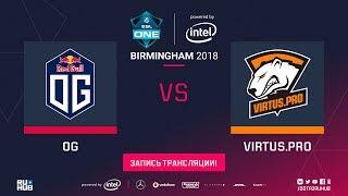 OG vs Virtus.pro, ESL One Birmingham [Eiritel, Mortalles]