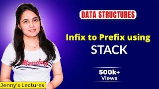 3.8 Infix to Prefix using Stack | Data Structures Tutorials