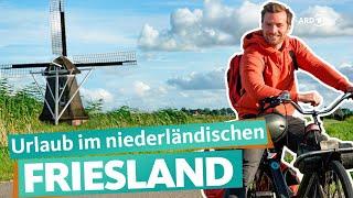 Friesland – Holidays in the north of the Netherlands | WDR Reisen