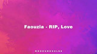 Faouzia - RIP, Love (Lyric)