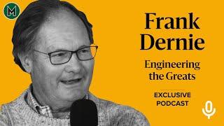 Podcast: Frank Dernie | Engineering the Greats