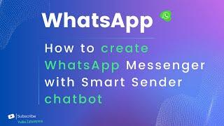 How to connect WhatsApp messenger to Smart Sender and build a chatbot funnel