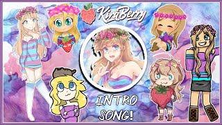 KIRABERRY’S INTRO SONG! *FULL*