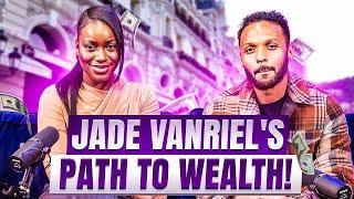 Young, Fearless, and Successful: Jade Vanriel's Unconventional Path to Wealth! | EP 38