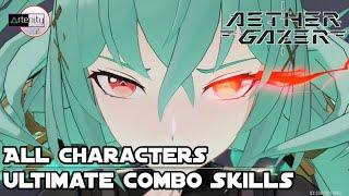 All Characters Ultimate Combo Skills Showcase Aether Gazer Global