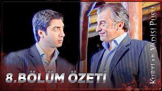 Kurtlar Vadisi Pusu - 8. Bölüm Özeti FULL HD