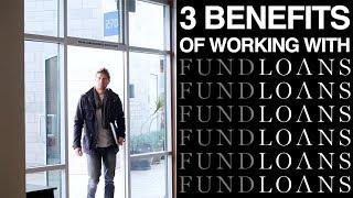 3 benefits of working with FundLoans