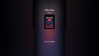 Milky Wave