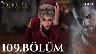 Diriliş Ertuğrul 109. Bölüm