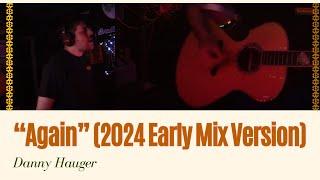 "Again" - Danny Hauger (2024 Early Mix)