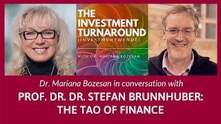 Stefan Brunnhuber | The Tao of Finance (Investment Turnaround - Episode 50)