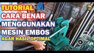 TUTORIAL MESIN EMBOS, Cara Menggunakan Mesin Embos yang Benar | MBS