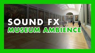 MUSEUM ambience - (Sound Effect) 