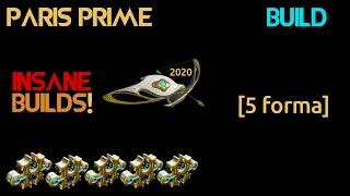 Warframe- Paris Prime Build 2020 [5 forma] | Insane Builds!