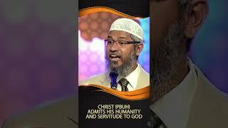 Christ Admits his Humanity and Servitude to God - Dr Zakir Naik